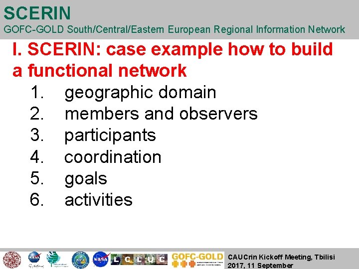SCERIN GOFC-GOLD South/Central/Eastern European Regional Information Network I. SCERIN: case example how to build