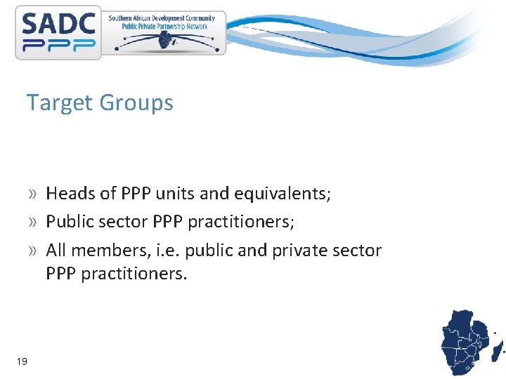 Target Groups » Heads of PPP units and equivalents; » Public sector PPP practitioners;