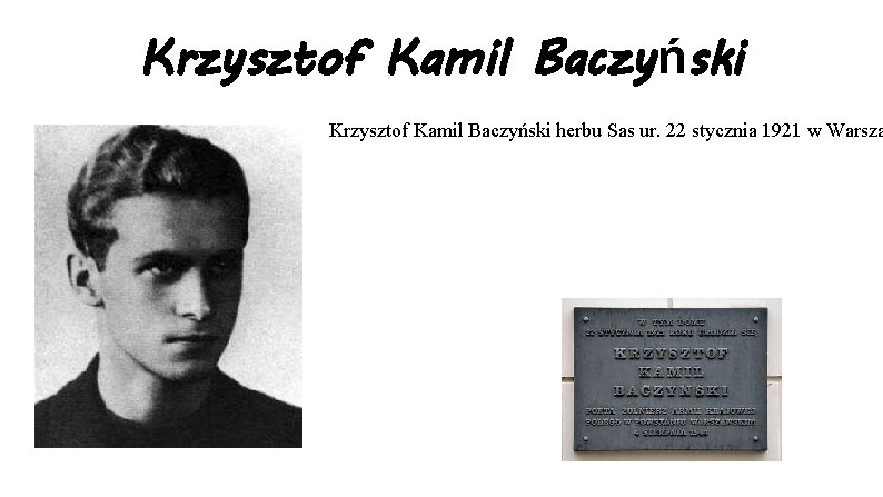 Krzysztof Kamil Baczyński herbu Sas ur. 22 stycznia 1921 w Warsza 