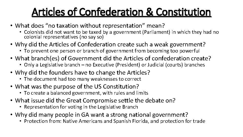 Articles of Confederation & Constitution • What does “no taxation without representation” mean? •