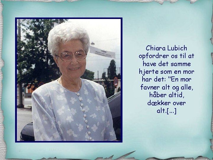 Chiara Lubich opfordrer os til at have det samme hjerte som en mor har