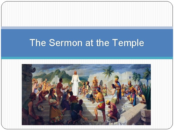 The Sermon at the Temple 