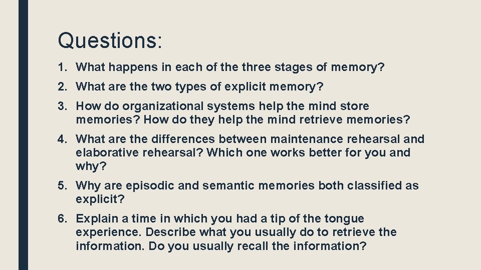 Questions: 1. What happens in each of the three stages of memory? 2. What