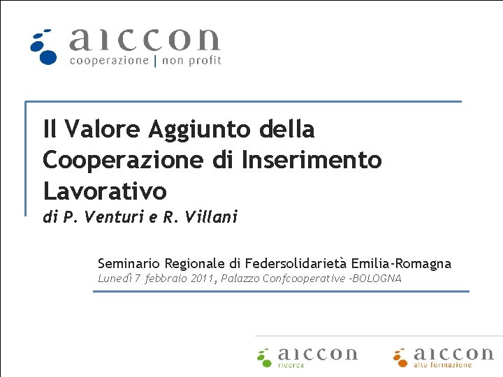 Il Valore Aggiunto della Cooperazione di Inserimento Lavorativo di P. Venturi e R. Villani