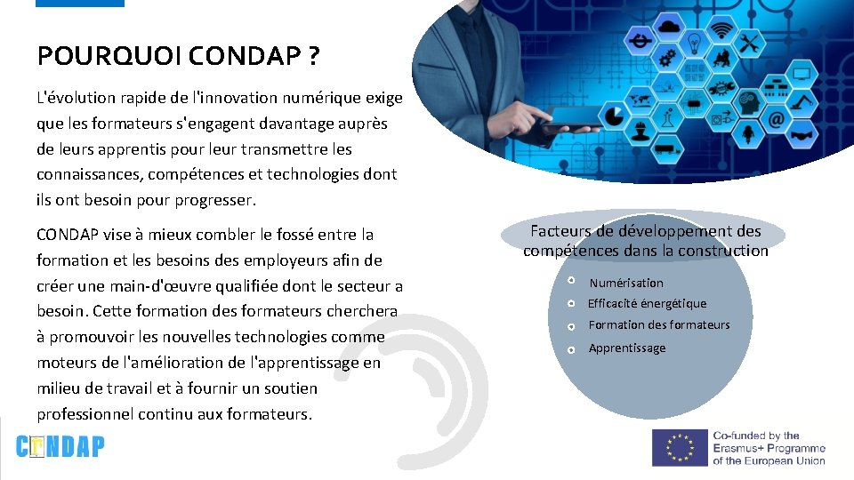 POURQUOI CONDAP ? L'évolution rapide de l'innovation numérique exige que les formateurs s'engagent davantage