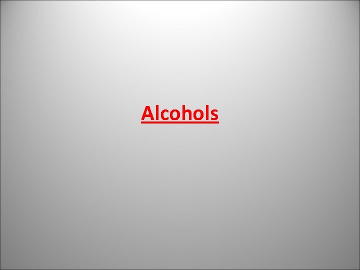 Alcohols 