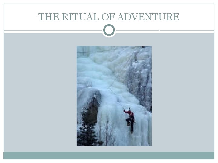 THE RITUAL OF ADVENTURE 