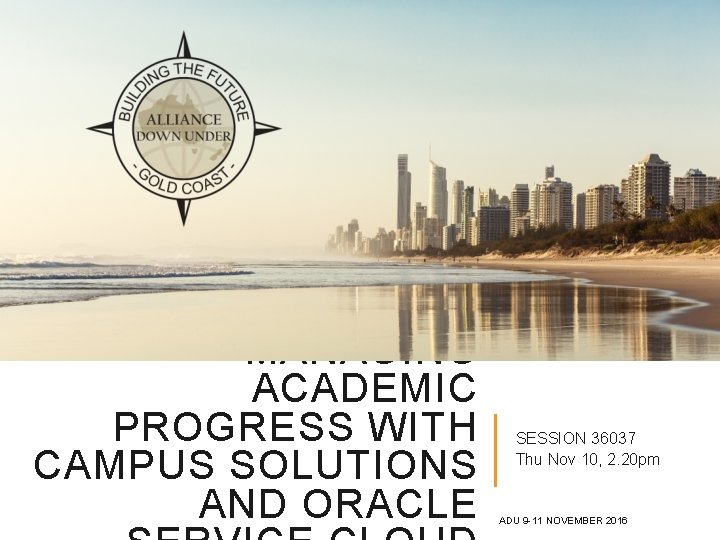 MANAGING ACADEMIC PROGRESS WITH CAMPUS SOLUTIONS AND ORACLE