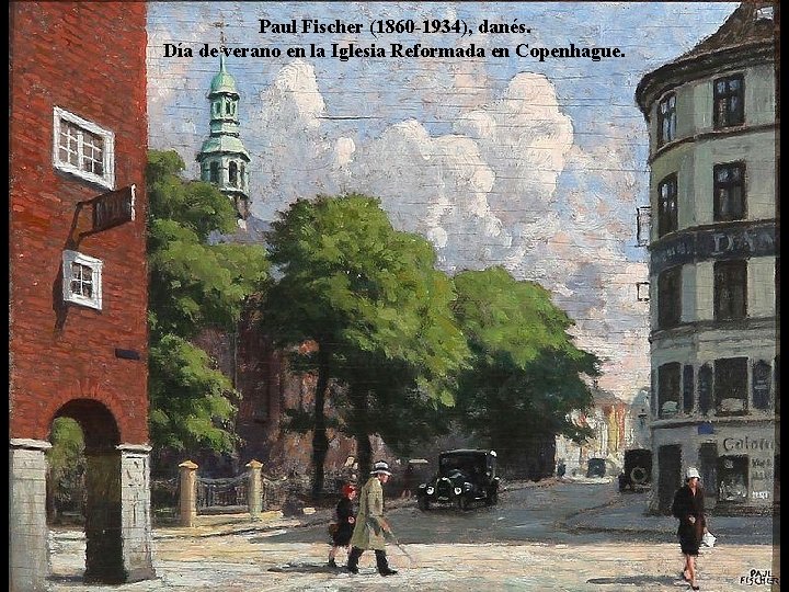 Paul Fischer (1860 -1934), danés. Día de verano en la Iglesia Reformada en Copenhague.