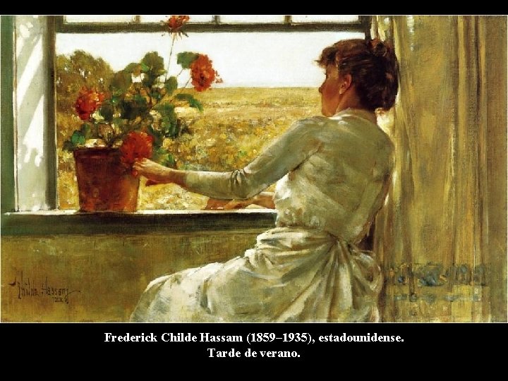 Frederick Childe Hassam (1859– 1935), estadounidense. Tarde de verano. 