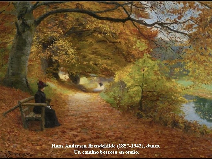 Hans Andersen Brendekilde (1857 -1942), danés. Un camino boscoso en otoño. 