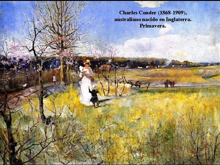 Charles Conder (1868 -1909), australiano nacido en Inglaterra. Primavera. 