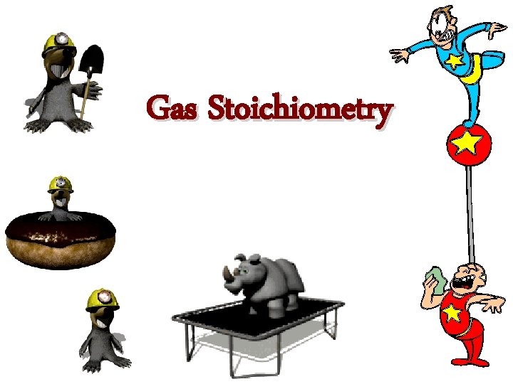 Gas Stoichiometry 