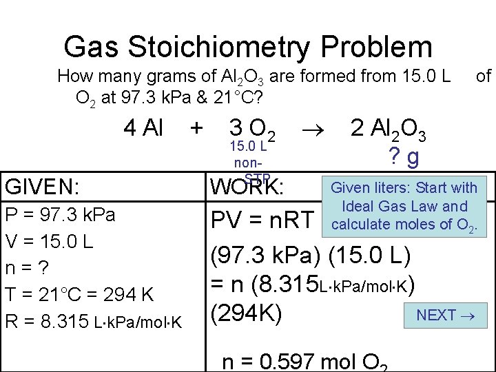Gas Stoichiometry Problem How many grams of Al 2 O 3 are formed from