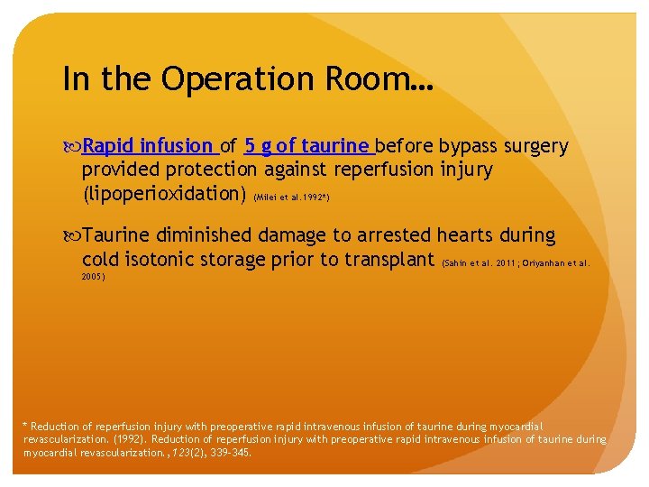 In the Operation Room… Rapid infusion of 5 g of taurine before bypass surgery