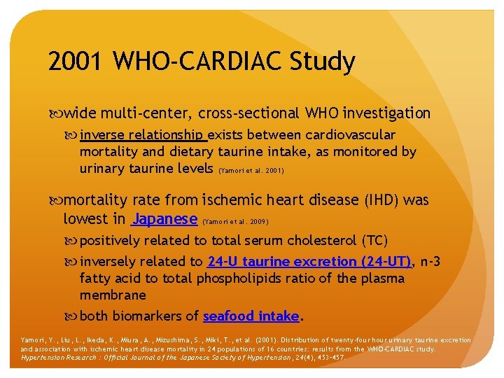 2001 WHO-CARDIAC Study wide multi-center, cross-sectional WHO investigation inverse relationship exists between cardiovascular mortality