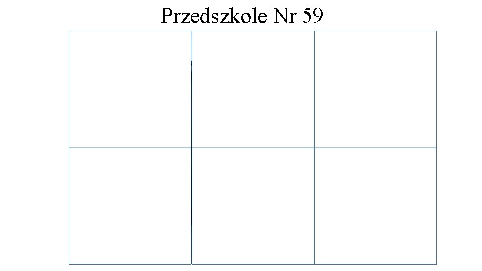 Przedszkole Nr 59 