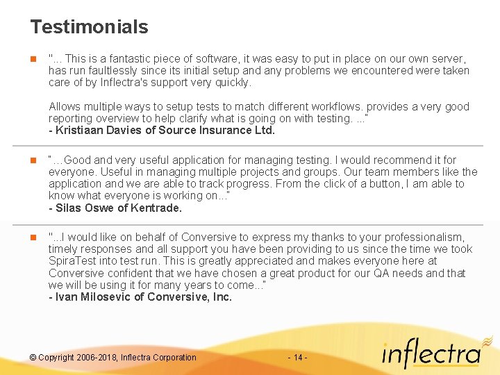 Testimonials n ". . . This is a fantastic piece of software, it was