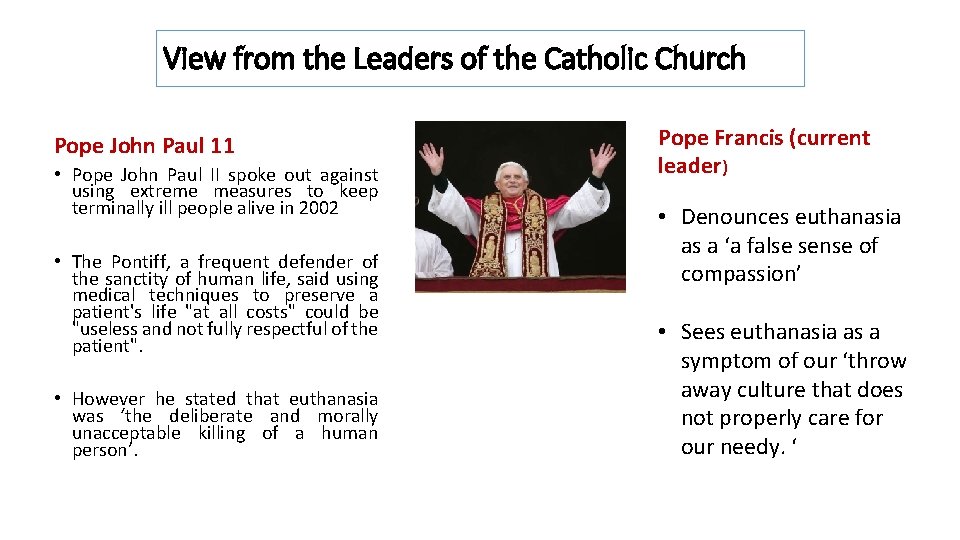 View from the Leaders of the Catholic Church Pope John Paul 11 • Pope