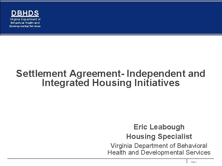 DDBHDS Virginia Department of Behavioral Health and Developmental Services Settlement Agreement- Independent and Integrated