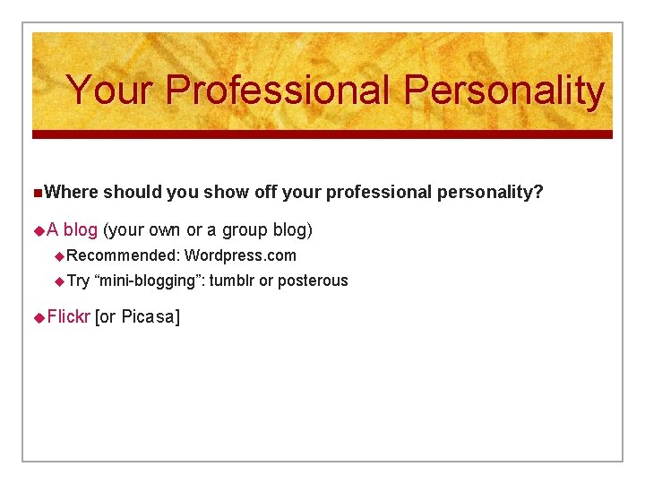 Your Professional Personality n. Where u. A should you show off your professional personality?