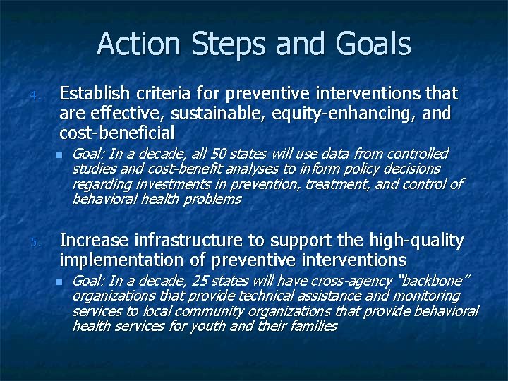 Action Steps and Goals 4. Establish criteria for preventive interventions that are effective, sustainable,