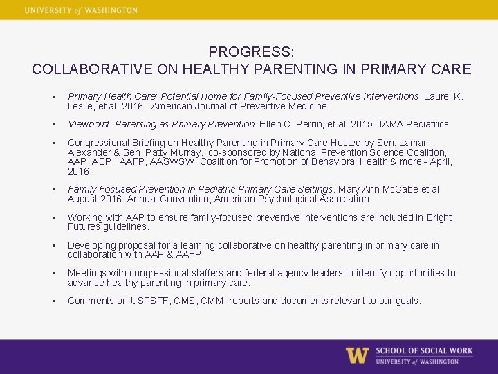 PROGRESS: COLLABORATIVE ON HEALTHY PARENTING IN PRIMARY CARE • Primary Health Care: Potential Home