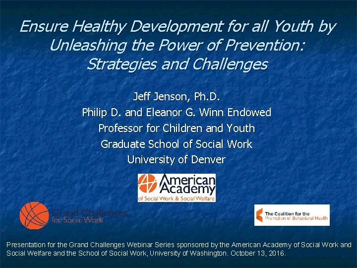 Ensure Healthy Development for all Youth by Unleashing the Power of Prevention: Strategies and