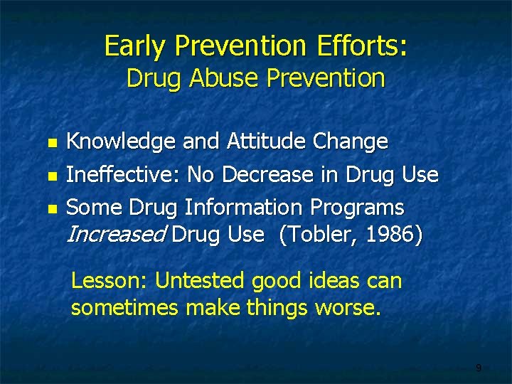 Early Prevention Efforts: Drug Abuse Prevention Knowledge and Attitude Change Ineffective: No Decrease in