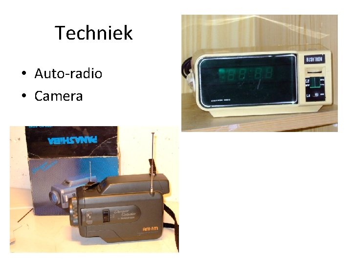 Techniek • Auto-radio • Camera 