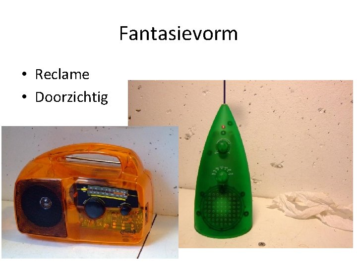 Fantasievorm • Reclame • Doorzichtig 