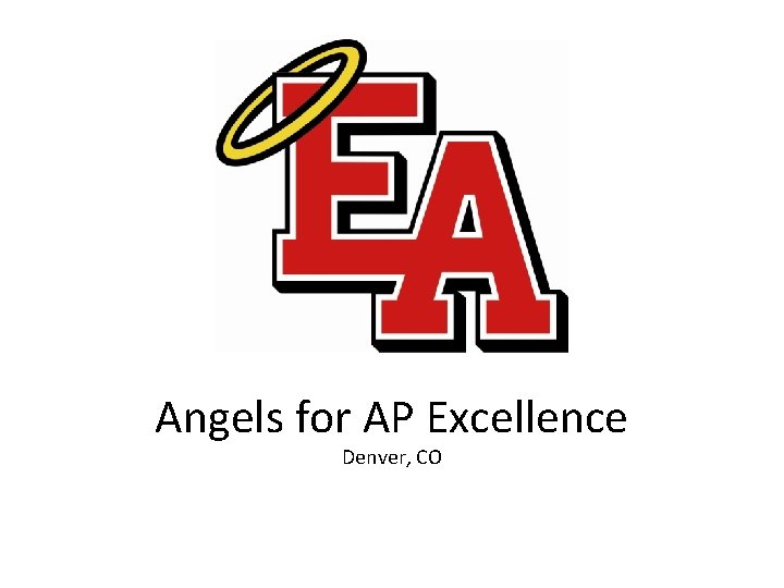 Angels for AP Excellence Denver, CO 