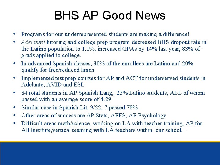 BHS AP Good News • Programs for our underrepresented students are making a difference!