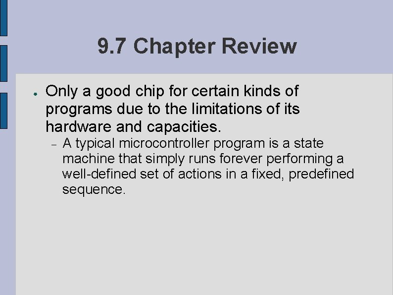9. 7 Chapter Review ● Only a good chip for certain kinds of programs