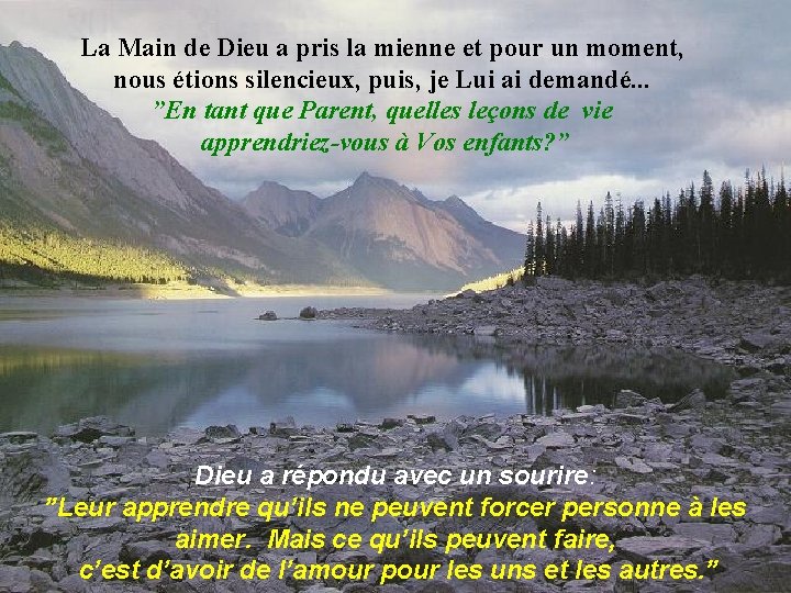 La Main de Dieu a pris la mienne et pour un moment, nous étions