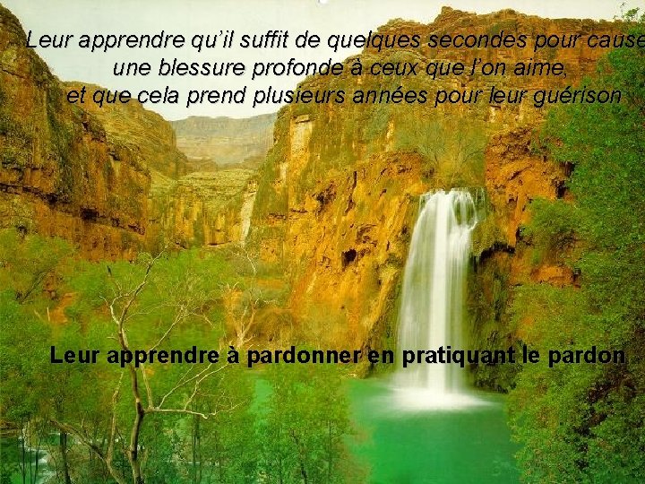 Leur apprendre qu’il suffit de quelques secondes pour cause une blessure profonde à ceux