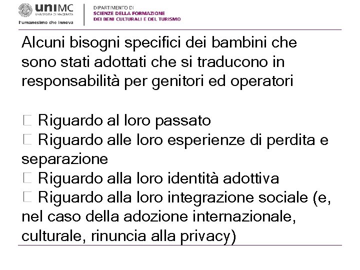 Alcuni bisogni specifici dei bambini che sono stati adottati che si traducono in responsabilità