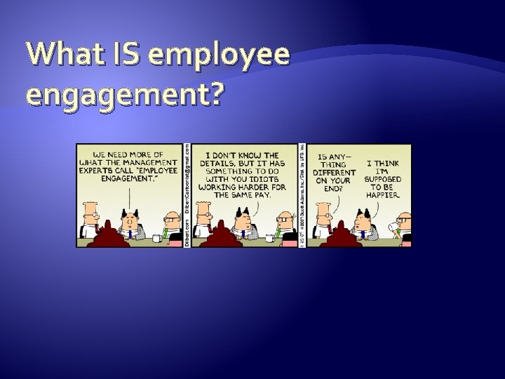 What IS employee engagement? 