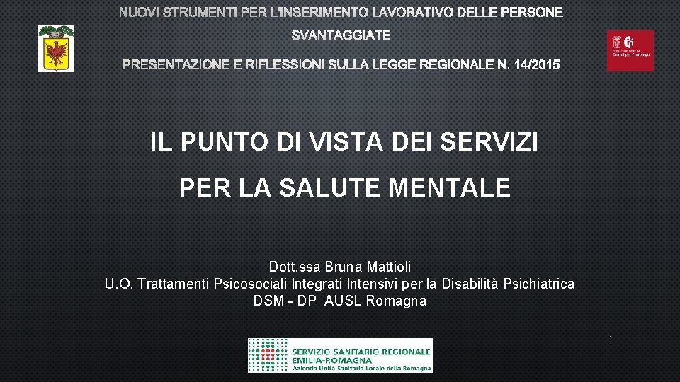 NUOVI STRUMENTI PER L'INSERIMENTO LAVORATIVO DELLE PERSONE SVANTAGGIATE PRESENTAZIONE E RIFLESSIONI SULLA LEGGE REGIONALE