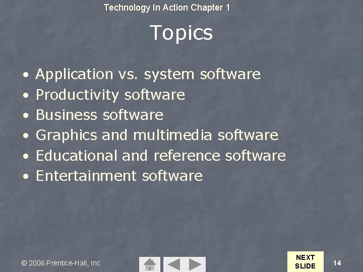 Technology In Action Chapter 1 Topics • • • Application vs. system software Productivity