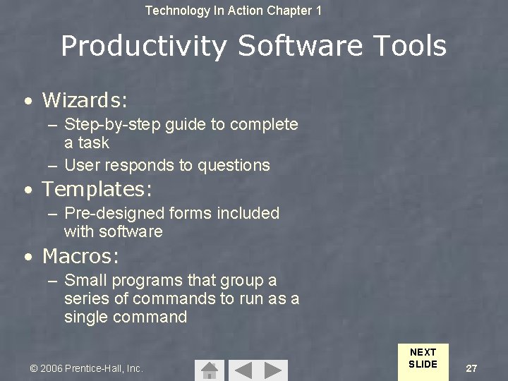 Technology In Action Chapter 1 Productivity Software Tools • Wizards: – Step-by-step guide to