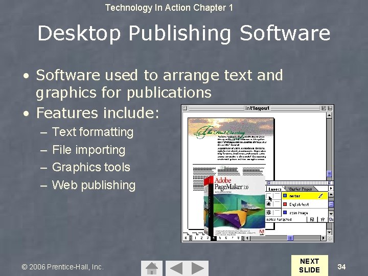 Technology In Action Chapter 1 Desktop Publishing Software • Software used to arrange text