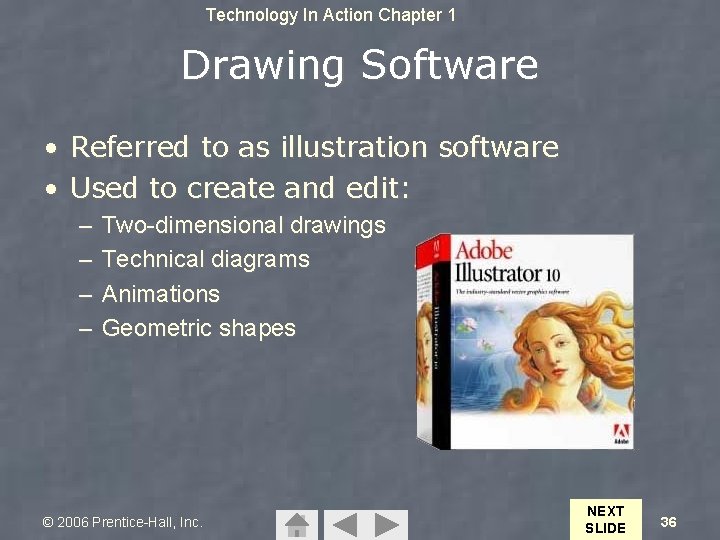 Technology In Action Chapter 1 Drawing Software • Referred to as illustration software •