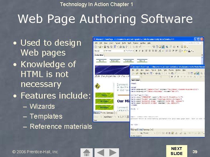 Technology In Action Chapter 1 Web Page Authoring Software • Used to design Web