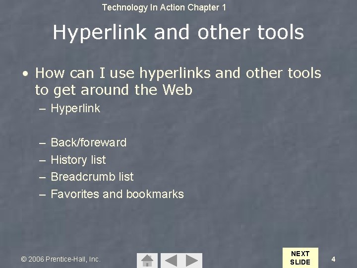 Technology In Action Chapter 1 Hyperlink and other tools • How can I use