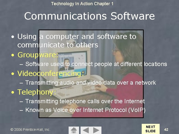 Technology In Action Chapter 1 Communications Software • Using a computer and software to