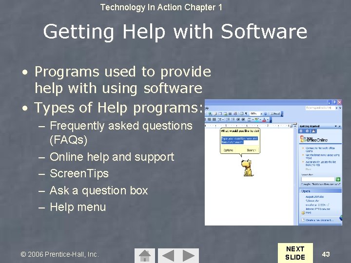 Technology In Action Chapter 1 Getting Help with Software • Programs used to provide