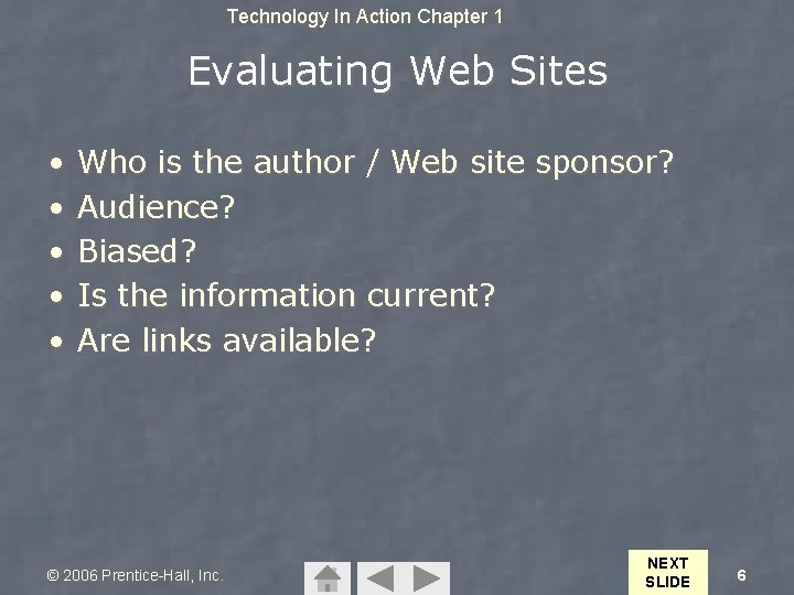 Technology In Action Chapter 1 Evaluating Web Sites • • • Who is the