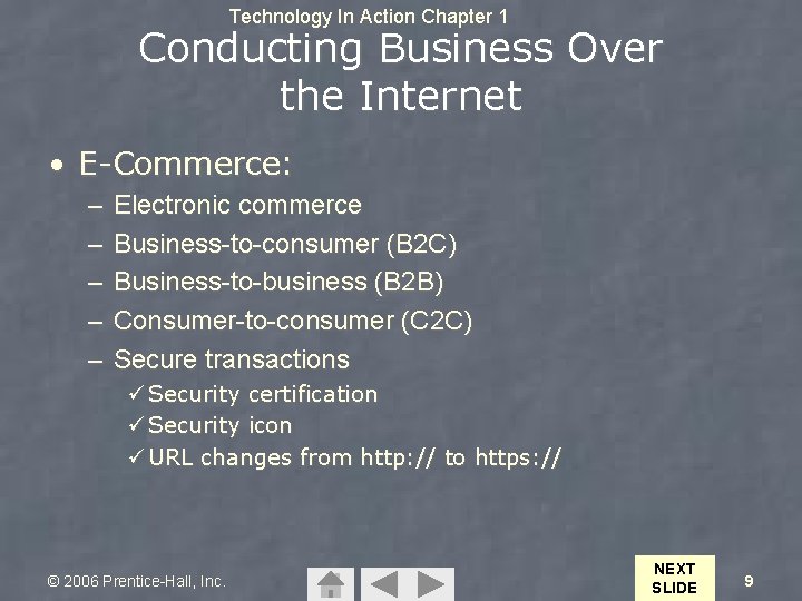 Technology In Action Chapter 1 Conducting Business Over the Internet • E-Commerce: – –