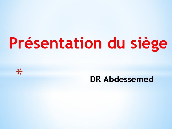 Présentation du siège * DR Abdessemed 